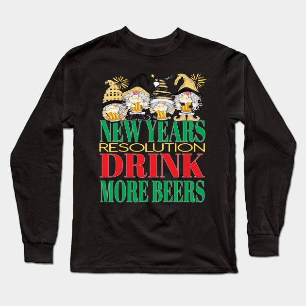 Funny New Years Resolution Drink More Beers Alcohol Gnome Long Sleeve T-Shirt by Envision Styles